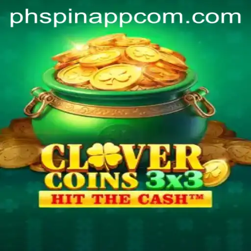 Clovercoin3x3: A Thrilling Spin on Mobile Gaming with PHSPIN App