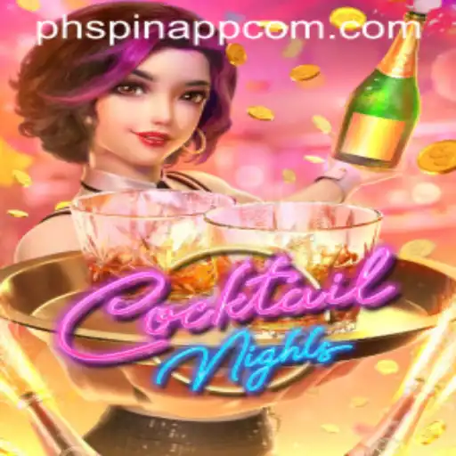 Discover the Excitement of CocktailNights with PHSPIN App: A Detailed Guide