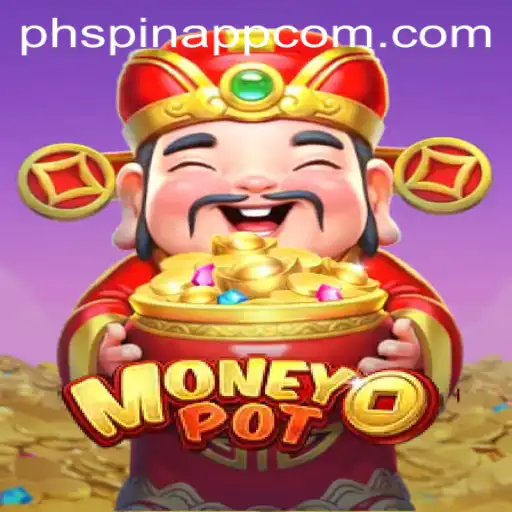 Exploring MoneyPot: Thrilling New Game on PHSPIN App
