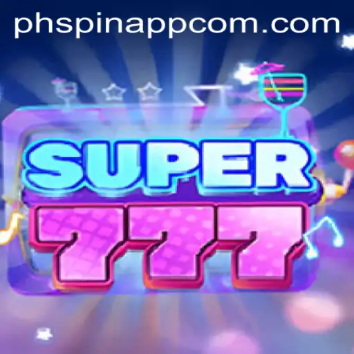 Unveiling the Thrilling World of Super777 on PHSPIN App